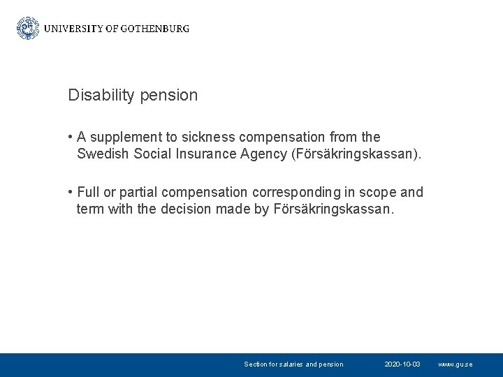 Disability pension • A supplement to sickness compensation from the Swedish Social Insurance Agency Disability pension • A supplement to sickness compensation from the Swedish Social Insurance Agency