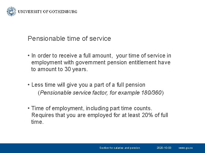 Pensionable time of service • In order to receive a full amount, your time Pensionable time of service • In order to receive a full amount, your time