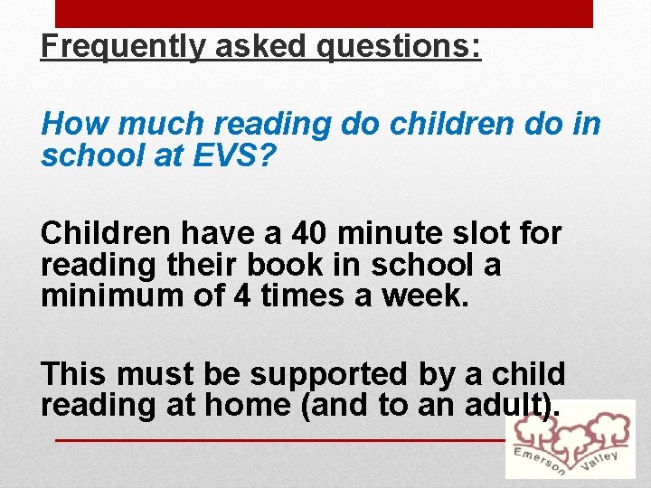 Frequently asked questions: How much reading do children do in school at EVS? Children