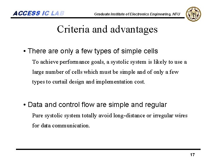 ACCESS IC LAB Graduate Institute of Electronics Engineering, NTU Criteria and advantages • There