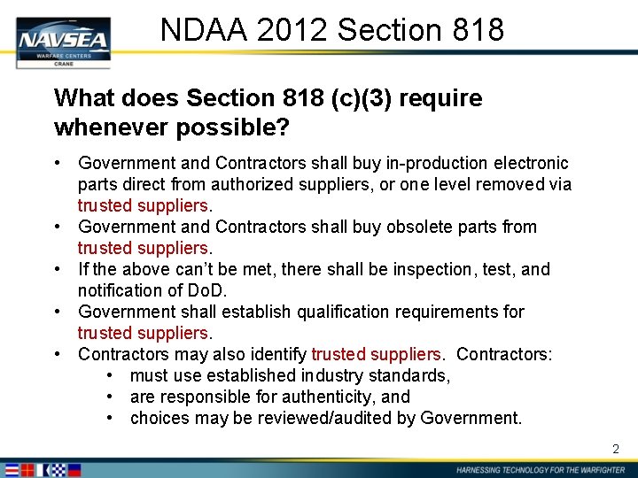 NDAA 2012 Section 818 What does Section 818 (c)(3) require whenever possible? • Government