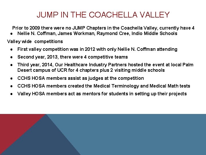 JUMP IN THE COACHELLA VALLEY Prior to 2009 there were no JUMP Chapters in