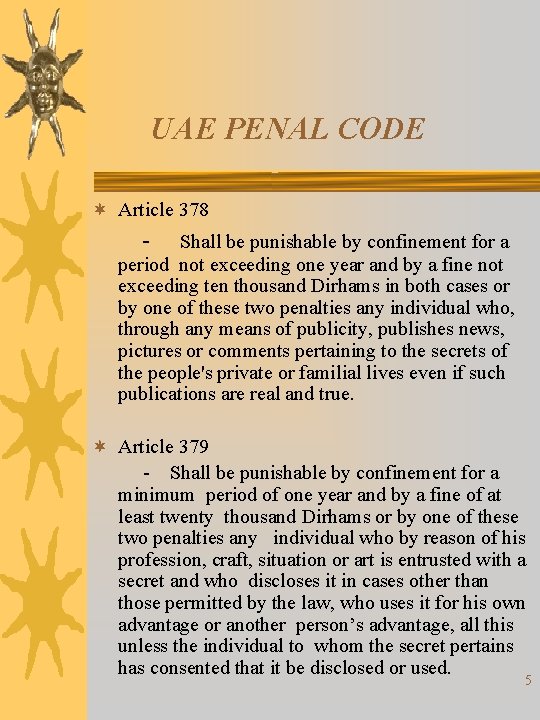 UAE PENAL CODE ¬ Article 378 - Shall be punishable by confinement for a