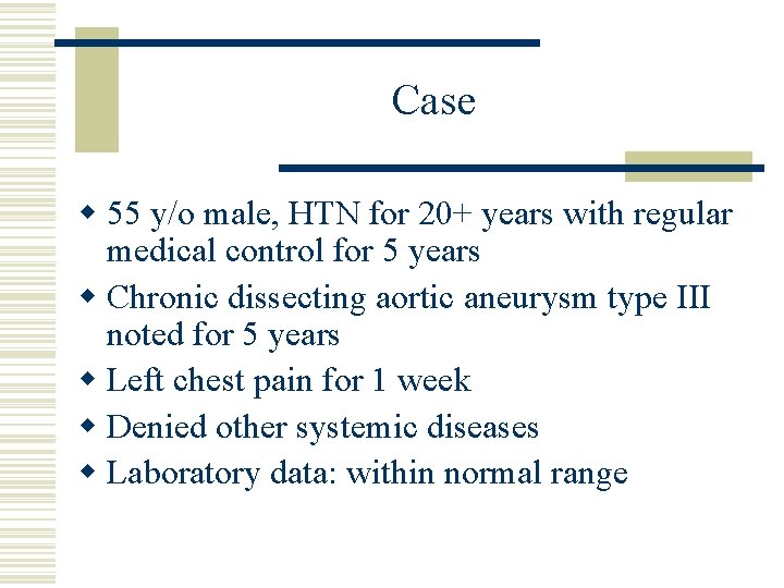 Case w 55 y/o male, HTN for 20+ years with regular medical control for