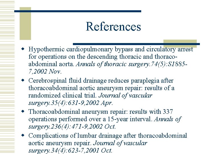 References w Hypothermic cardiopulmonary bypass and circulatory arrest for operations on the descending thoracic