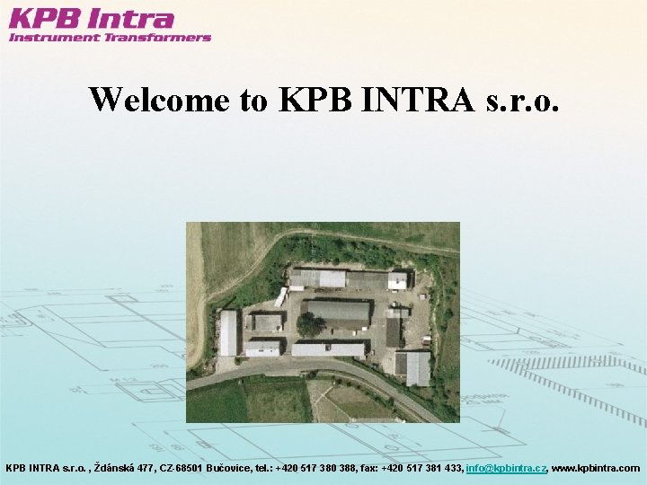 Welcome to KPB INTRA s. r. o. , Ždánská 477, CZ-68501 Bučovice, tel. :
