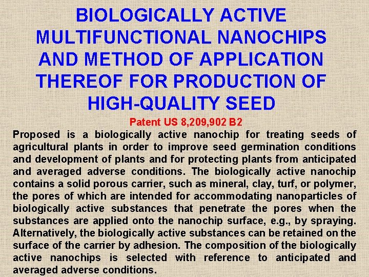 BIOLOGICALLY ACTIVE MULTIFUNCTIONAL NANOCHIPS AND METHOD OF APPLICATION THEREOF FOR PRODUCTION OF HIGH-QUALITY SEED BIOLOGICALLY ACTIVE MULTIFUNCTIONAL NANOCHIPS AND METHOD OF APPLICATION THEREOF FOR PRODUCTION OF HIGH-QUALITY SEED