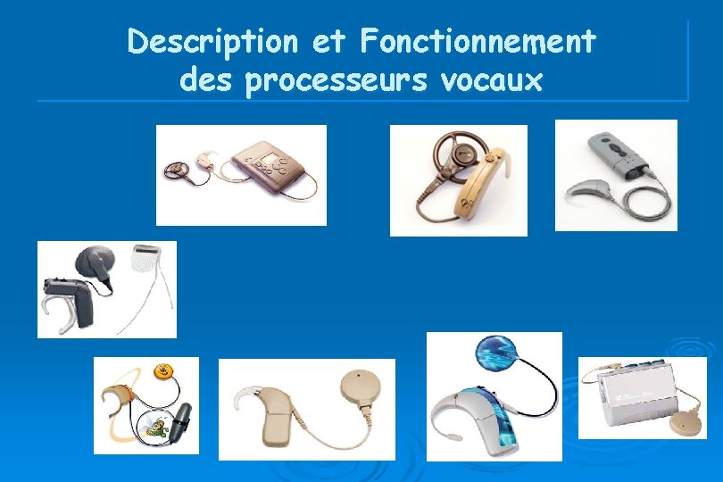 Description et Fonctionnement des processeurs vocaux 