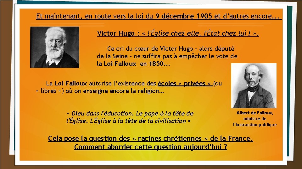 Et maintenant, en route vers la loi du 9 décembre 1905 et d’autres encore.