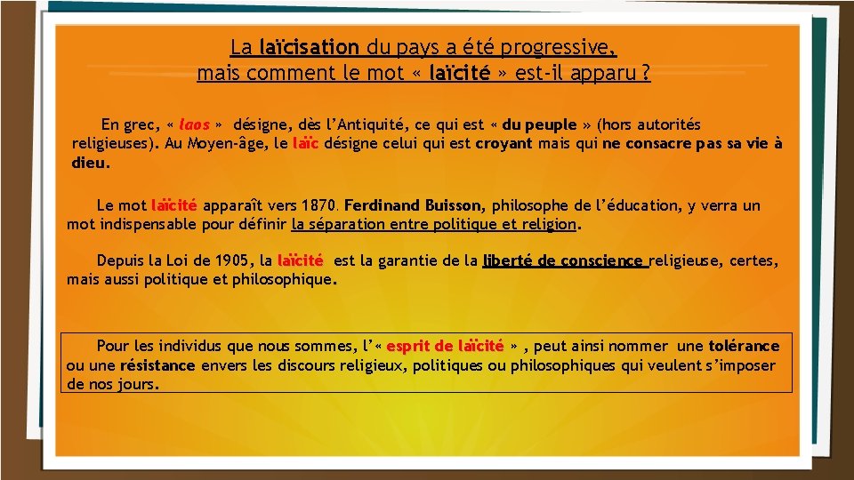 La laïcisation du pays a été progressive, mais comment le mot « laïcité »