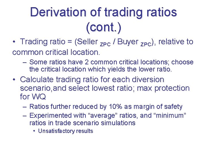 Derivation of trading ratios (cont. ) • Trading ratio = (Seller ZPC / Buyer