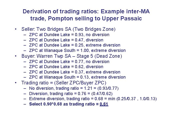 Derivation of trading ratios: Example inter-MA trade, Pompton selling to Upper Passaic • Seller: