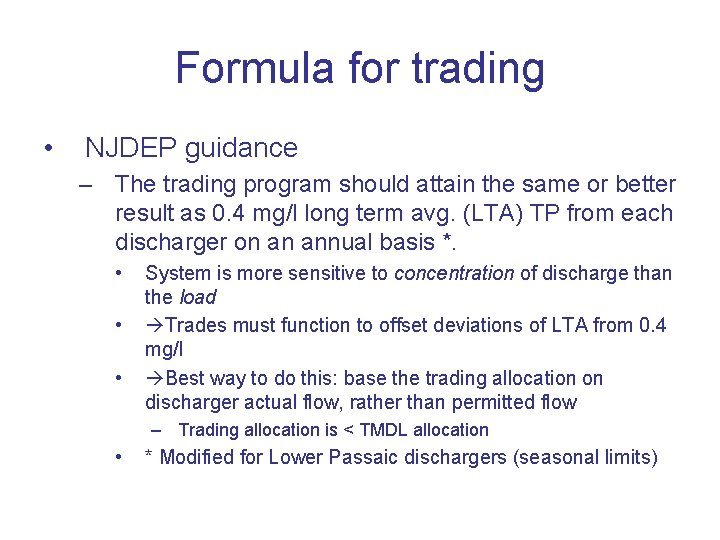 Formula for trading • NJDEP guidance – The trading program should attain the same