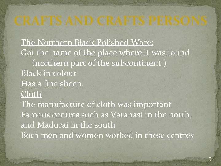 CRAFTS AND CRAFTS PERSONS The Northern Black Polished Ware: Got the name of the