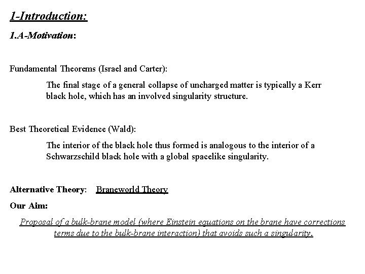 1 -Introduction: 1. A-Motivation: Fundamental Theorems (Israel and Carter): The final stage of a