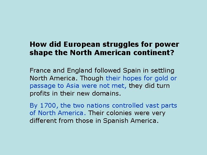 How did European struggles for power shape the North American continent? France and England