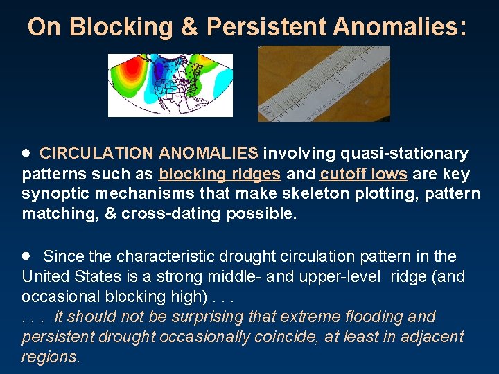 On Blocking & Persistent Anomalies: CIRCULATION ANOMALIES involving quasi-stationary patterns such as blocking ridges