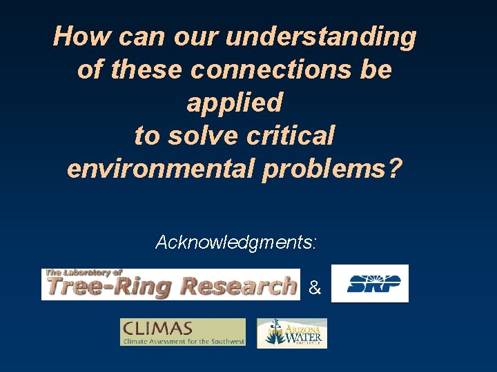 How can our understanding of these connections be applied to solve critical environmental problems?