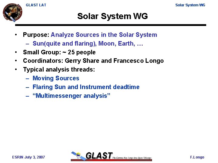 GLAST LAT Solar System WG • Purpose: Analyze Sources in the Solar System –