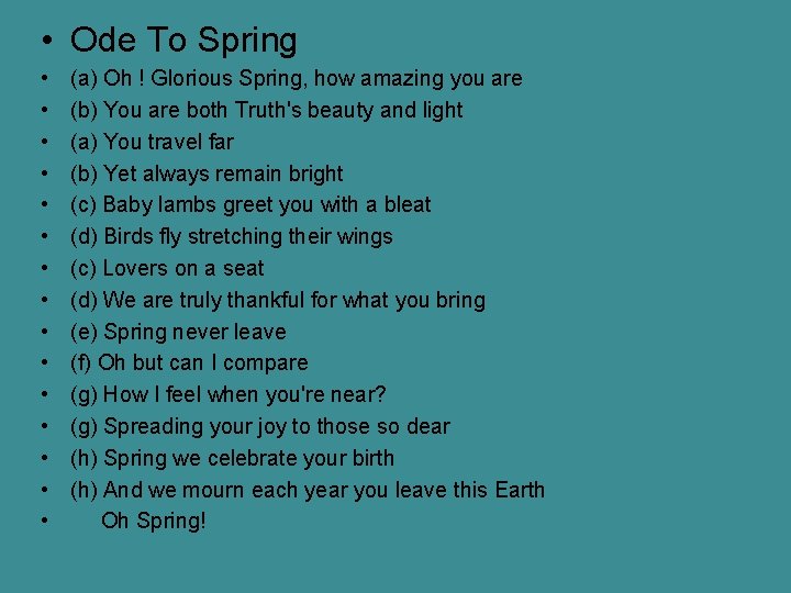  • Ode To Spring • • • • (a) Oh ! Glorious Spring,