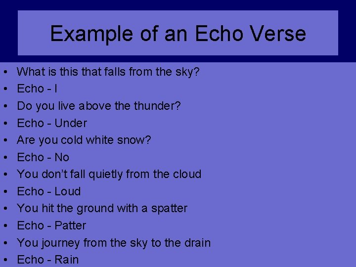 Example of an Echo Verse • • • What is that falls from the