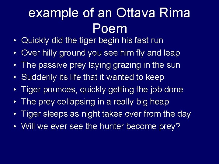  • • example of an Ottava Rima Poem Quickly did the tiger begin