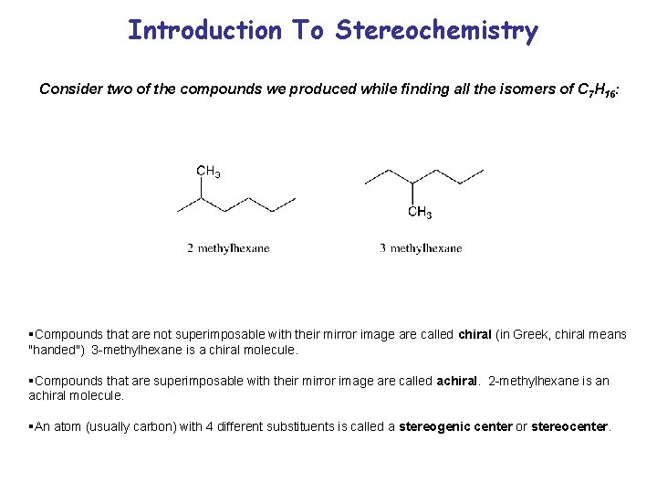 Introduction To Stereochemistry Consider two of the compounds we produced while finding all the