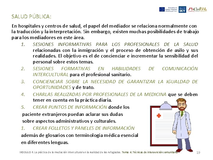 SALUD PÚBLICA: En hospitales y centros de salud, el papel del mediador se relaciona