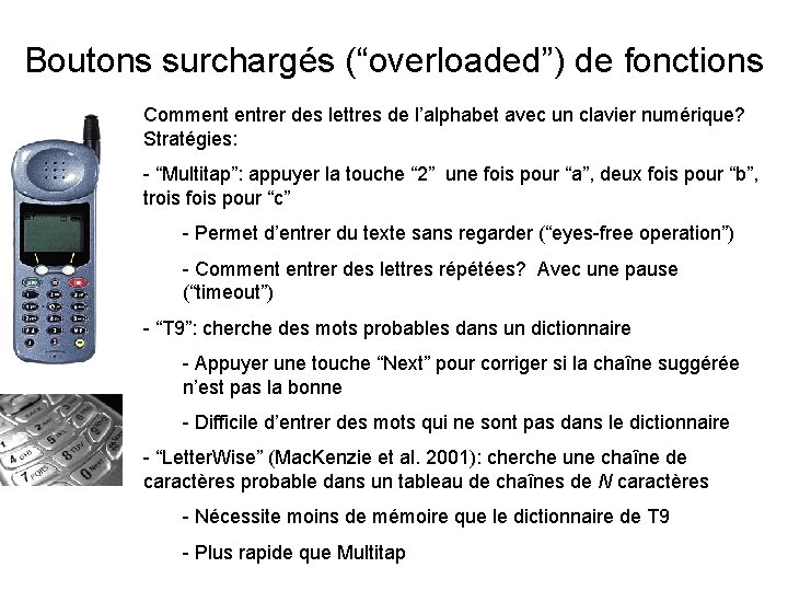 Boutons surchargés (“overloaded”) de fonctions Comment entrer des lettres de l’alphabet avec un clavier