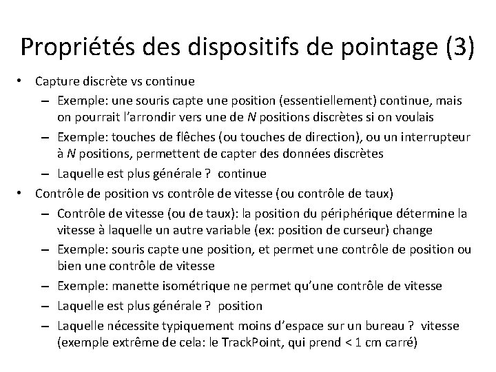 Propriétés des dispositifs de pointage (3) • Capture discrète vs continue – Exemple: une