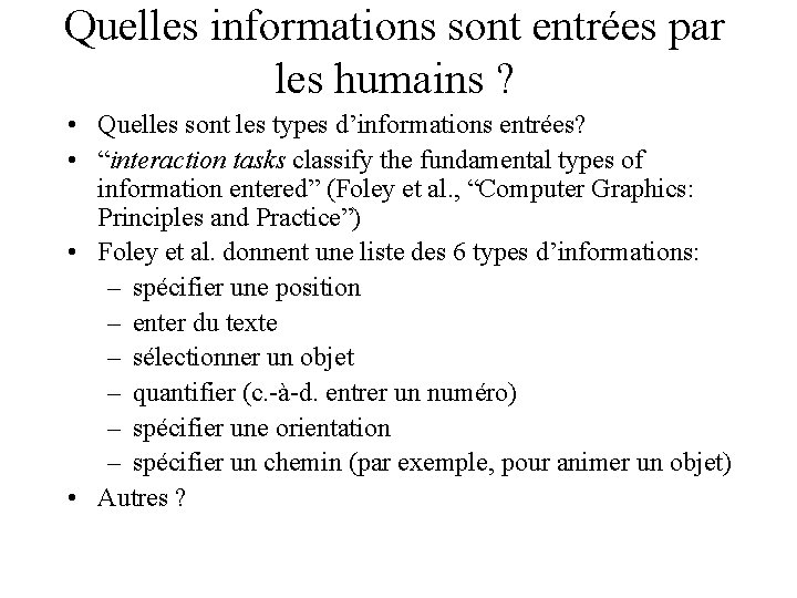 Quelles informations sont entrées par les humains ? • Quelles sont les types d’informations