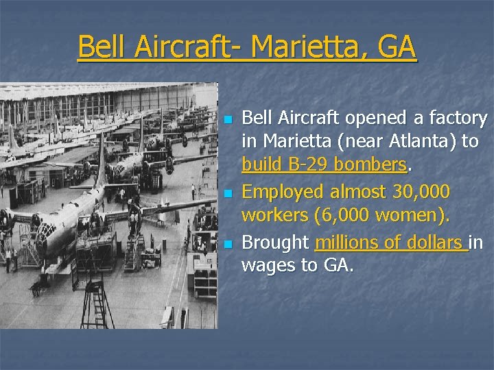 Bell Aircraft- Marietta, GA n n n Bell Aircraft opened a factory in Marietta