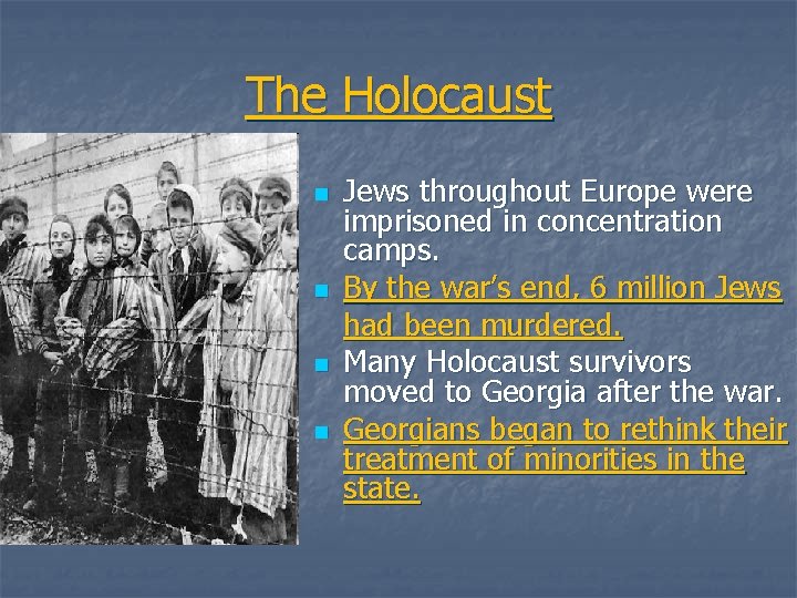 The Holocaust n n Jews throughout Europe were imprisoned in concentration camps. By the