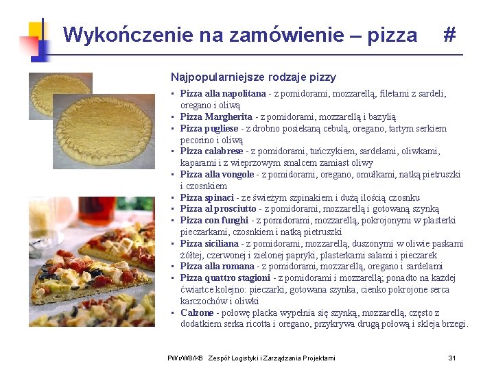 Wykończenie na zamówienie – pizza # Najpopularniejsze rodzaje pizzy • Pizza alla napolitana -