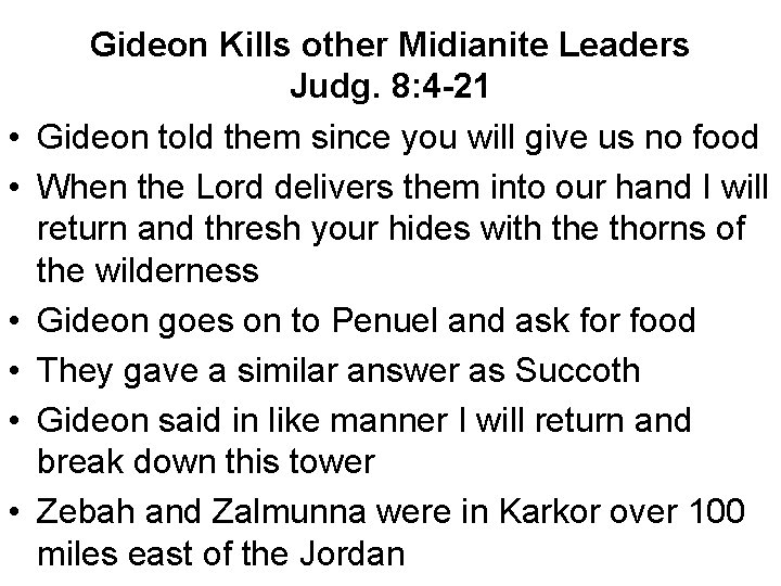 • • • Gideon Kills other Midianite Leaders Judg. 8: 4 -21 Gideon • • • Gideon Kills other Midianite Leaders Judg. 8: 4 -21 Gideon