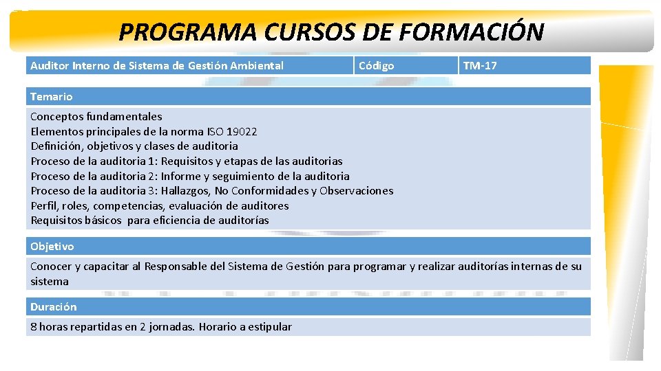 PROGRAMA CURSOS DE FORMACIÓN Auditor Interno de Sistema de Gestión Ambiental Código TM-17 Temario