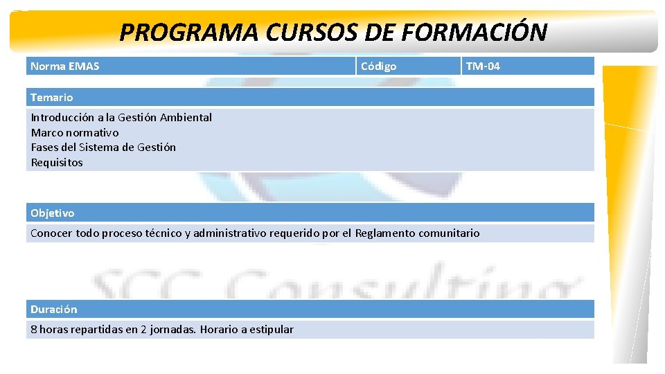 PROGRAMA CURSOS DE FORMACIÓN Norma EMAS Código TM-04 Temario Introducción a la Gestión Ambiental