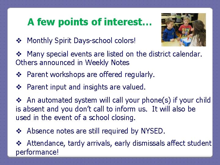 A few points of interest… v Monthly Spirit Days-school colors! v Many special events A few points of interest… v Monthly Spirit Days-school colors! v Many special events