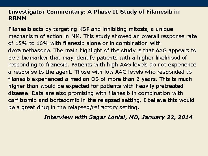Investigator Commentary: A Phase II Study of Filanesib in RRMM Filanesib acts by targeting