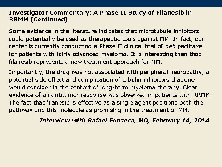 Investigator Commentary: A Phase II Study of Filanesib in RRMM (Continued) Some evidence in