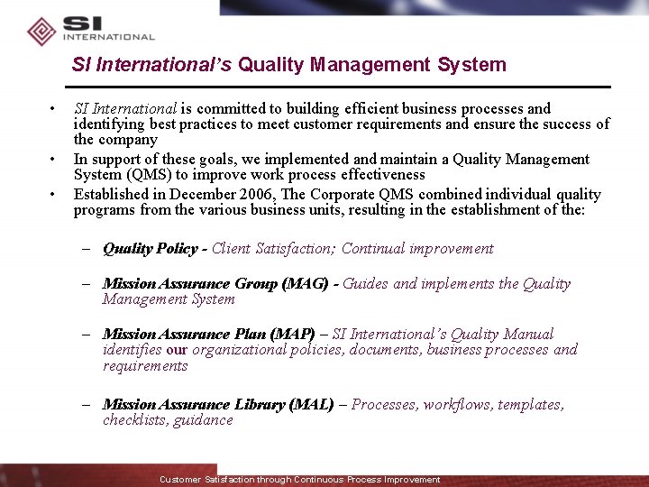 SI International’s Quality Management System • • • SI International is committed to building