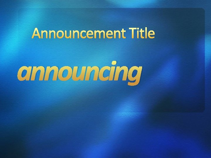 Announcement Title announcing Announcement Title announcing