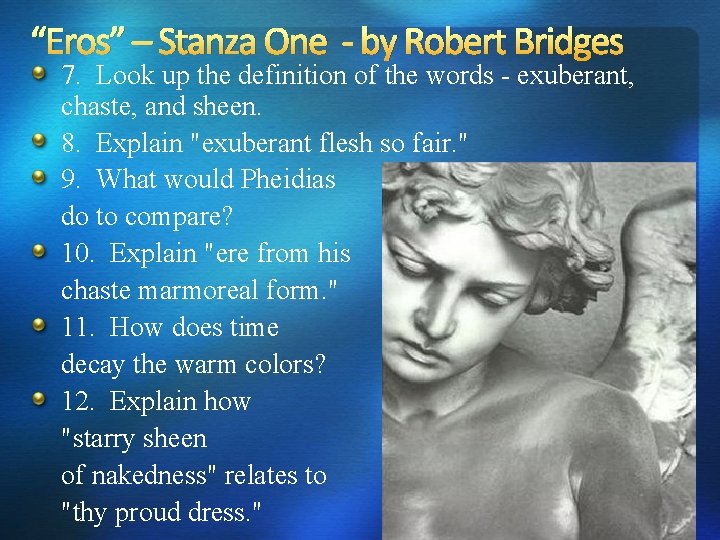 “Eros” – Stanza One - by Robert Bridges 7. Look up the definition of “Eros” – Stanza One - by Robert Bridges 7. Look up the definition of