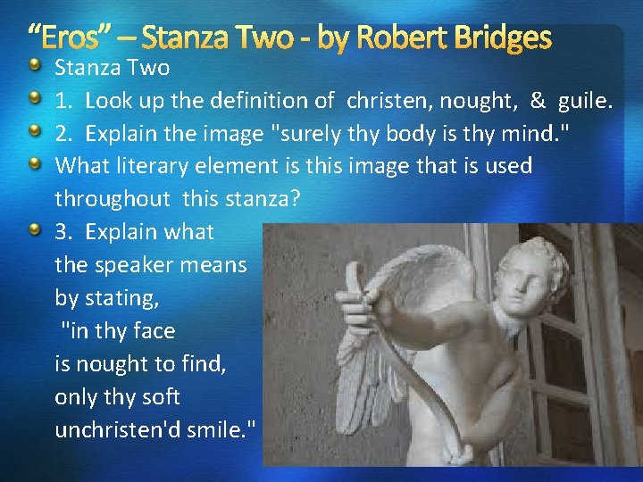 “Eros” – Stanza Two - by Robert Bridges Stanza Two 1. Look up the “Eros” – Stanza Two - by Robert Bridges Stanza Two 1. Look up the