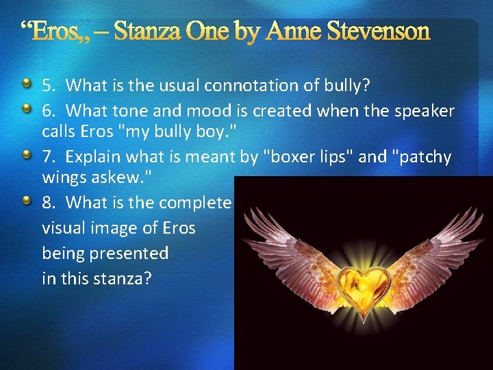 “Eros” – Stanza One by Anne Stevenson 5. What is the usual connotation of “Eros” – Stanza One by Anne Stevenson 5. What is the usual connotation of