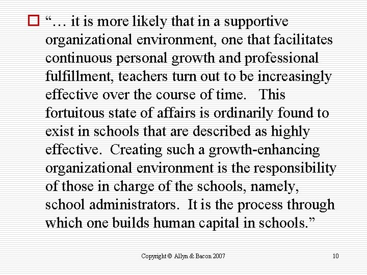 o “… it is more likely that in a supportive organizational environment, one that