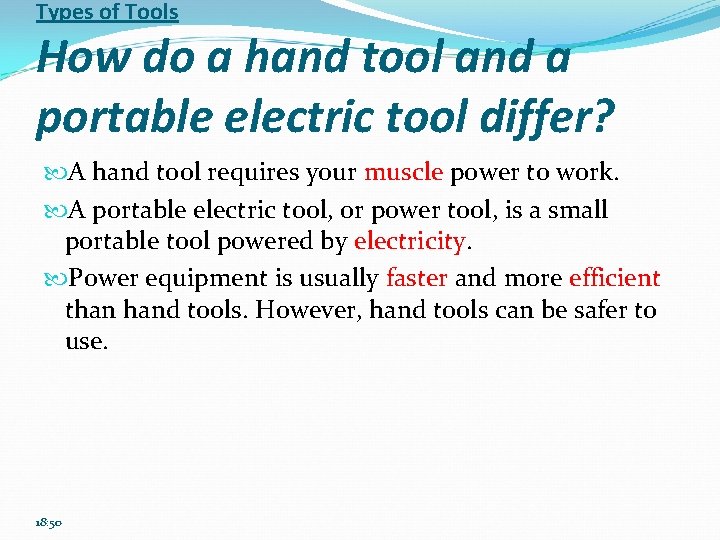 Types of Tools How do a hand tool and a portable electric tool differ?