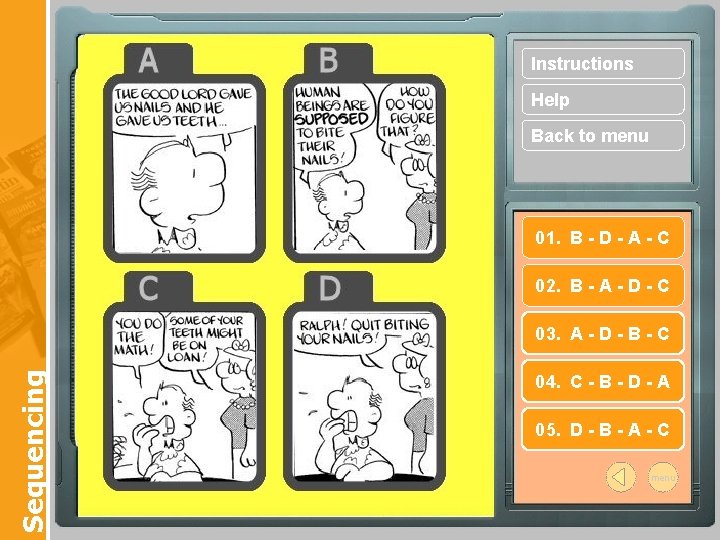 Instructions Help Back to menu 01. B - D - A - C 02.