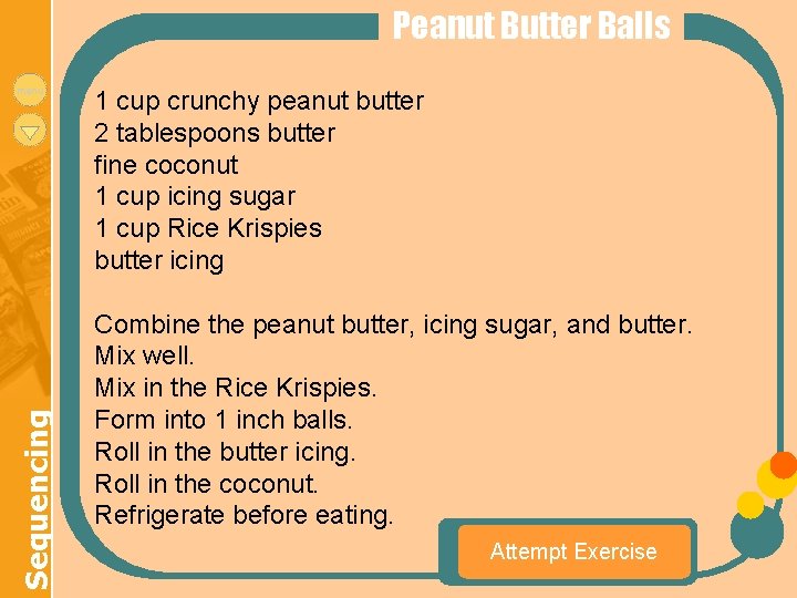 Peanut Butter Balls Sequencing menu 1 cup crunchy peanut butter 2 tablespoons butter fine