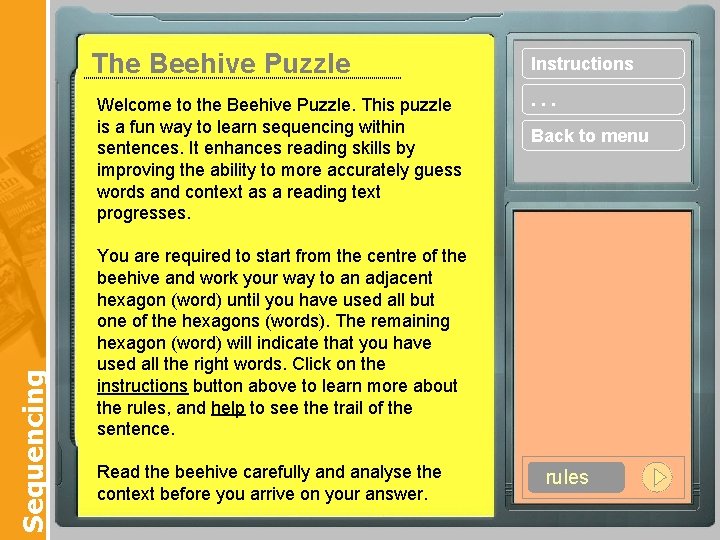 The Beehive Puzzle Sequencing Welcome to the Beehive Puzzle. This puzzle is a fun